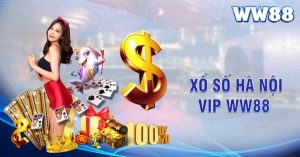 Xổ Số Hà Nội Vip trên Nhà Cái WW88