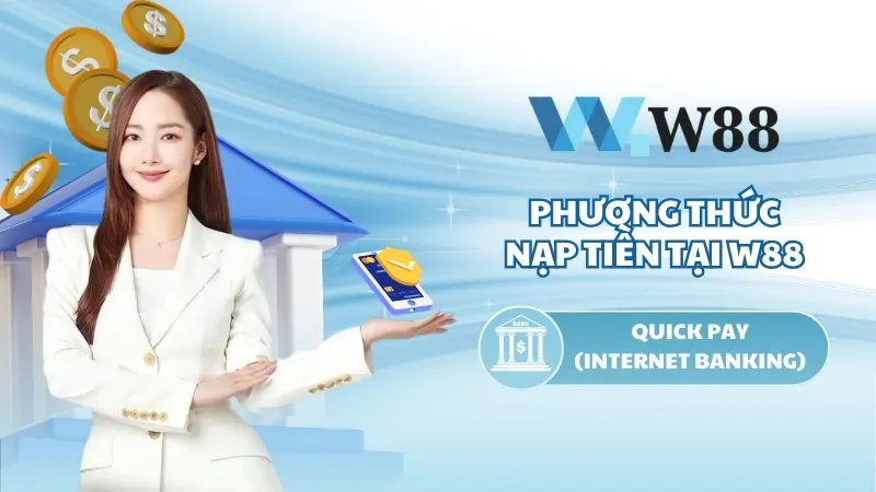 Nạp tiền WW88 bằng hình thức chuyển khoản nhanh internet banking